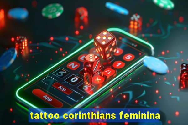 tattoo corinthians feminina